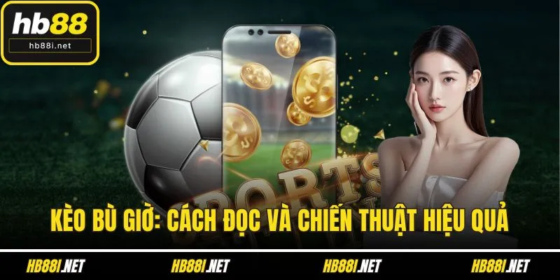 kèo bù giờ
